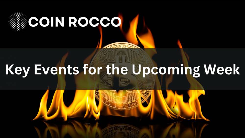 Key Events for this Week: Coin Rocco Market Watch